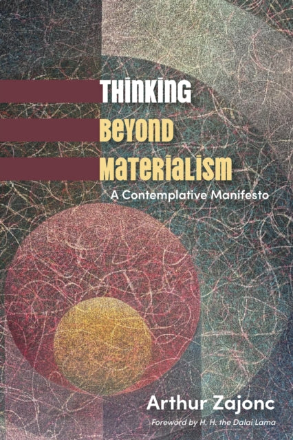 Thinking Beyond Materialism: A Contemplative Manifesto
