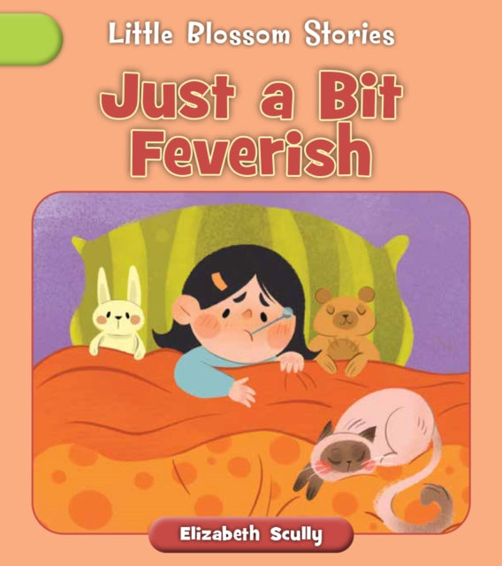 Just a Bit Feverish