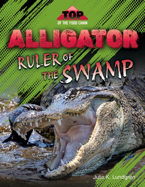 Alligator: Ruler of the Swamp
