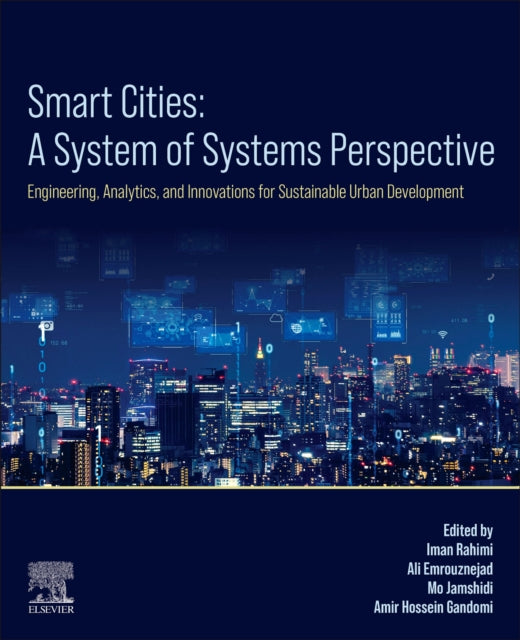 Smart Cities: A System-of-Systems Perspective: Engineering, Analytics, and Innovations for Sustainable Urban Development
