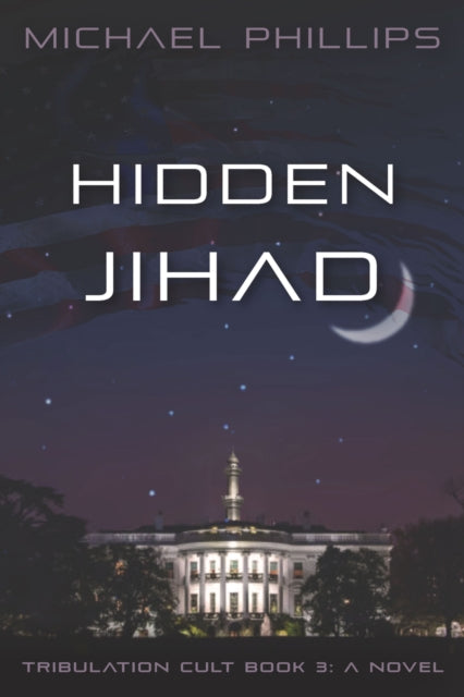 Hidden Jihad: A Novel
