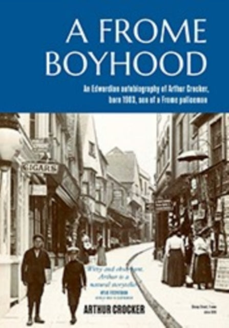 A FROME BOYHOOD: EDWARDIAN AUTOBIOGRAPHY