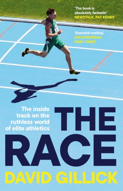 The Race: The inside track on the ruthless world of elite athletics