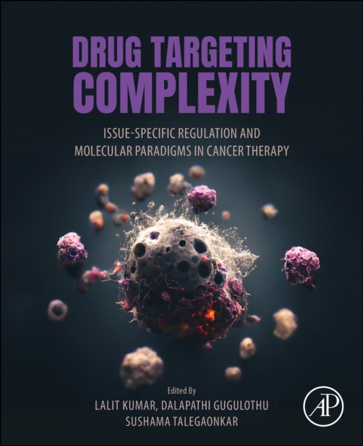 Drug Targeting Complexity: Tissue-Specific Regulation and Molecular Paradigms in Cancer Therapy