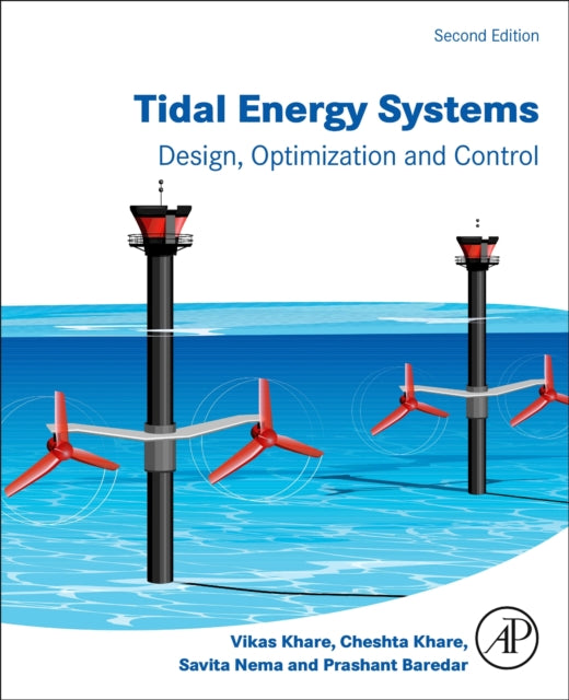 Tidal Energy Systems: Design, Optimization and Control