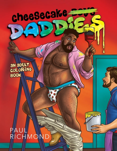Cheesecake Daddies: An Adult Coloring Book