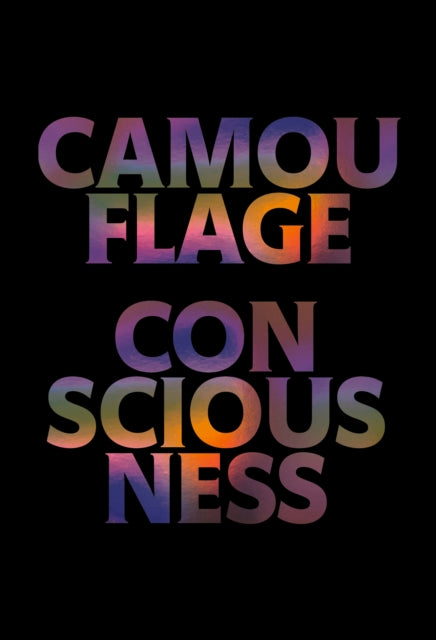 Camouflage Consciousness