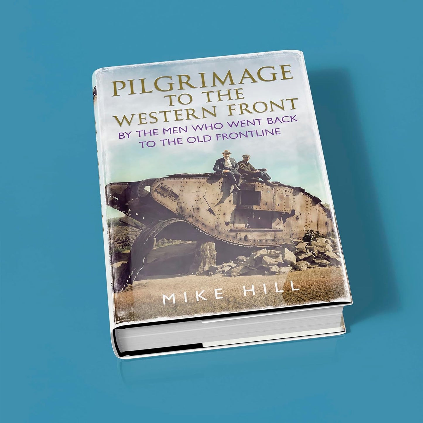 Pilgrimage to the Western Front: By the Men Who Went Back to the Old Frontline