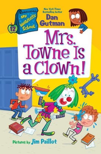 My Weirdtastic School #12: Mrs. Towne Is a Clown! cover