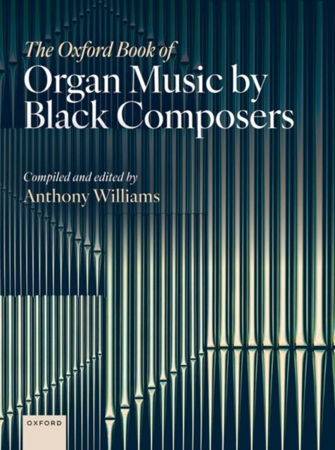 The Oxford Book of Organ Music by Black Composers cover