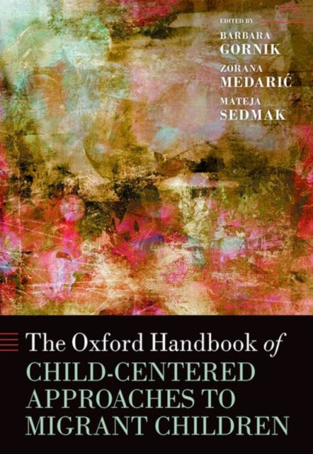 The Oxford Handbook of Child-Centered Approaches to Migrant Children cover