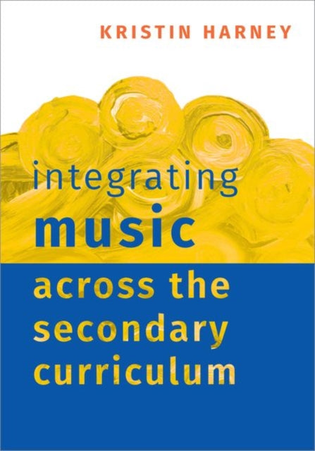 Integrating Music Across the Secondary Curriculum cover