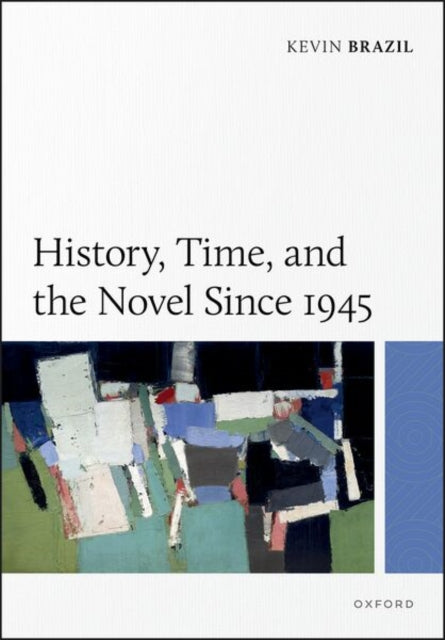 History, Time, and the Novel Since 1945 cover