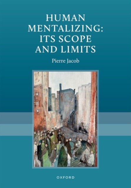Human Mentalizing: Its Scope and Limits cover