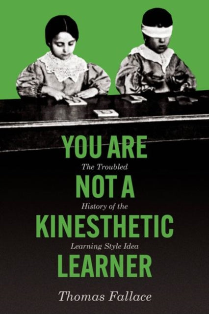 You Are Not a Kinesthetic Learner cover