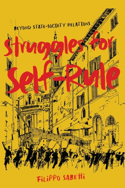 Struggles for Self–Rule – Beyond State–Society Relations cover