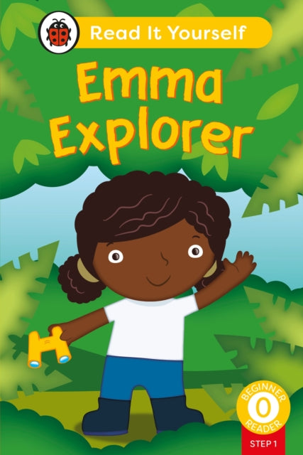 Emma Explorer (Phonics Step 1): Read It Yourself - Level 0 Beginner Reader cover