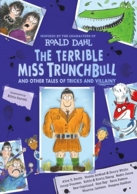 The Terrible Miss Trunchbull and Other Tales of Tricks & Villainy cover