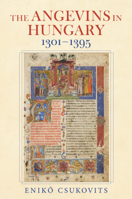 The Angevins in Hungary 1301–1395 cover