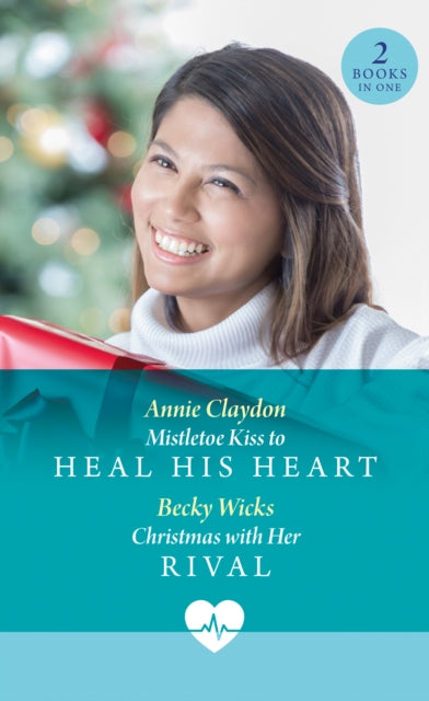 Mistletoe Kiss To Heal His Heart / Christmas With Her Rival cover
