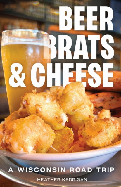 Beer, Brats, and Cheese cover