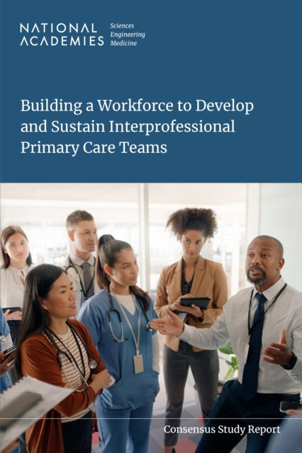 Building a Workforce to Develop and Sustain Interprofessional Primary Care Teams cover