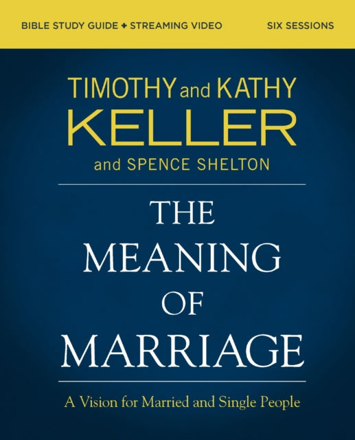 The Meaning of Marriage Bible Study Guide plus Streaming Video, Updated Edition cover