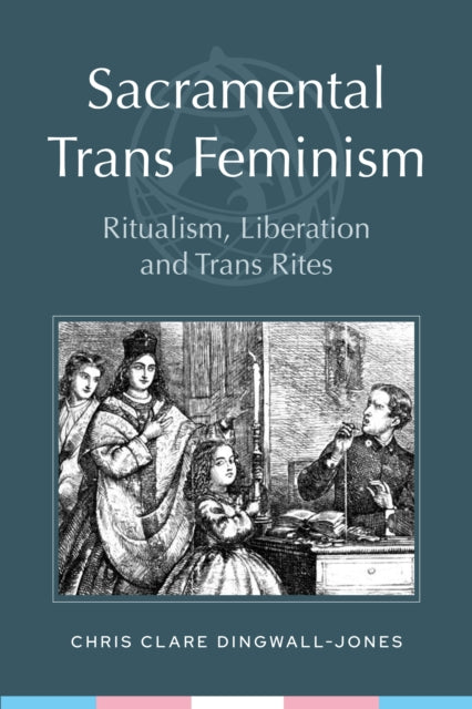 Sacramental Trans Feminism cover