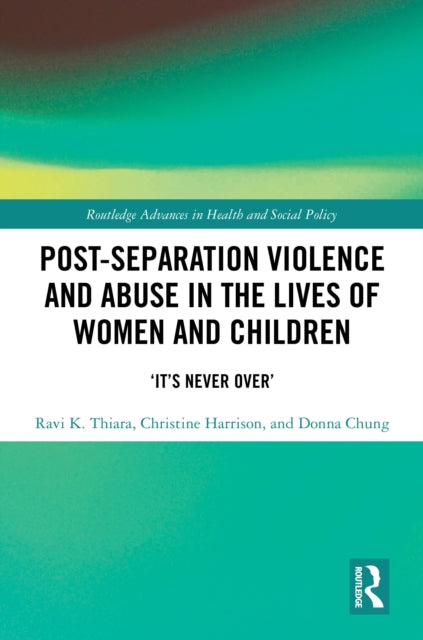Post-Separation Violence and Abuse in the Lives of Women and Children cover