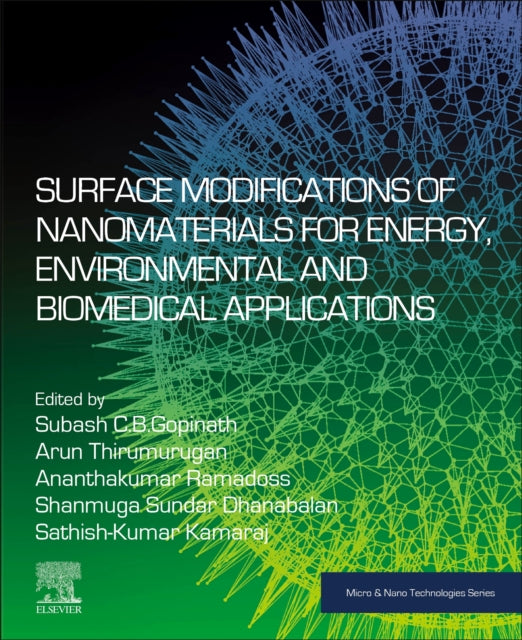 Surface Modifications of Nanomaterials for Energy, Environmental and Biomedical Applications cover