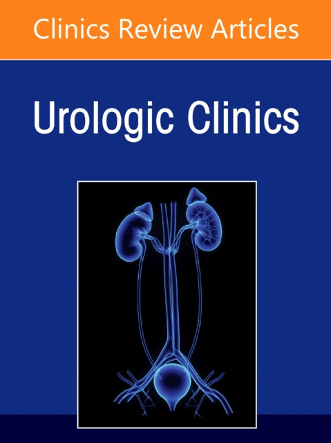 Medical and Surgical Management of Urolithiasis, An Issue of Urologic Clinics of North America cover