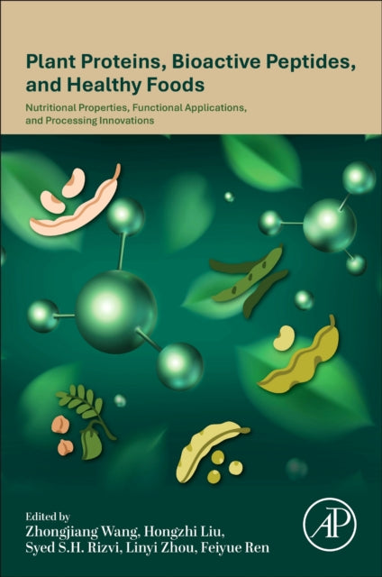 Plant Proteins, Bioactive Peptides, and Healthy Foods cover
