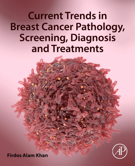 Current Trends in Breast Cancer Pathology, Screening, Diagnosis and Treatments cover
