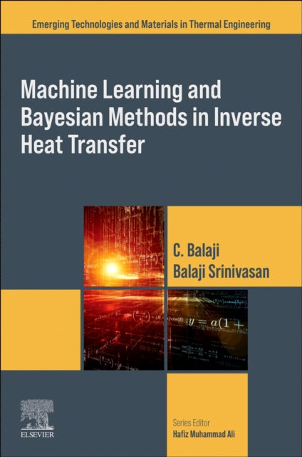 Machine Learning and Bayesian Methods in Inverse Heat Transfer cover