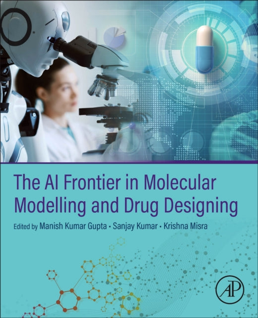 The AI Frontier in Molecular Modelling and Drug Designing cover