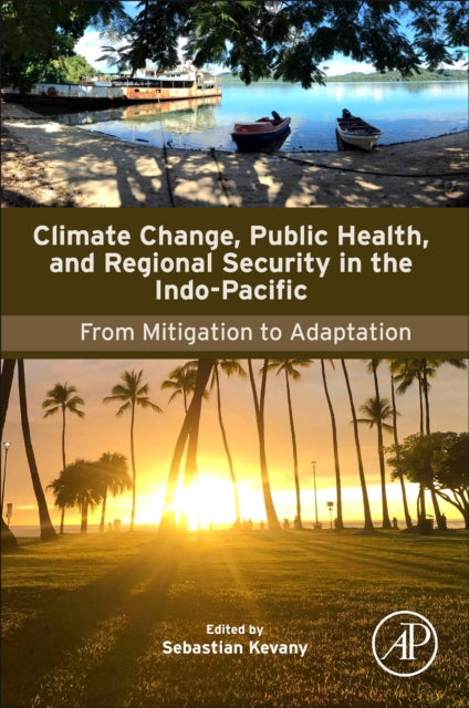 Climate Change, Public Health, and Regional Security in the Indo-Pacific cover