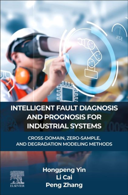 INTELLIGENT FAULT DIAGNOSIS AND PROGNOSIS FOR INDUSTRIAL SYSTEMS cover