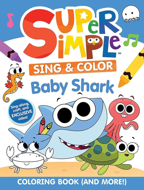 Super Simple Sing & Color: Baby Shark Coloring Book cover