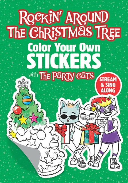 Rockin' Around the Christmas Tree: Color Your Own Stickers with the Party Cats cover