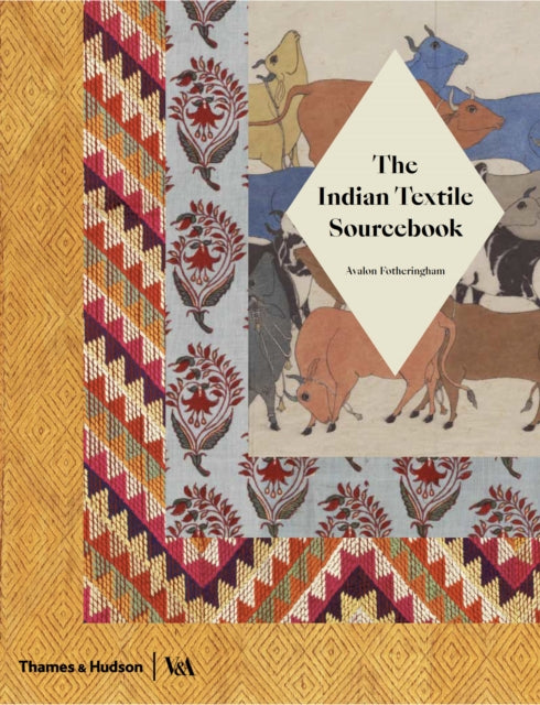 Indian Textile Sourcebook: Patterns and Techniques