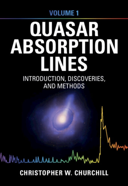 Quasar Absorption Lines: Volume 1, Introduction, Discoveries, and Methods cover
