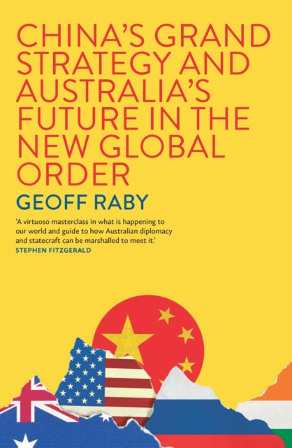 China's Grand Strategy and Australia's Future in the New Global Order cover