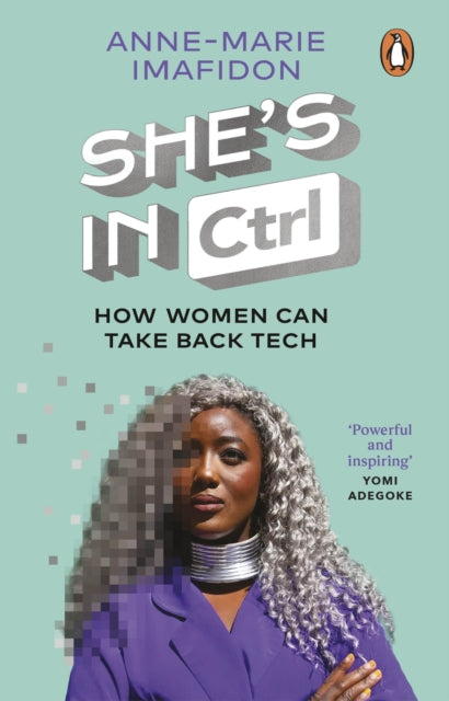 She's In CTRL: How women can take back tech