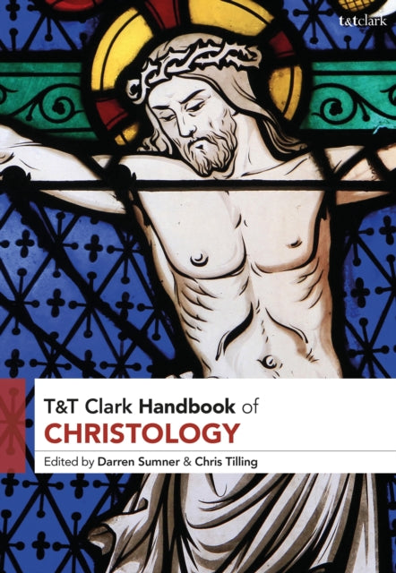 T&T Clark Handbook of Christology cover