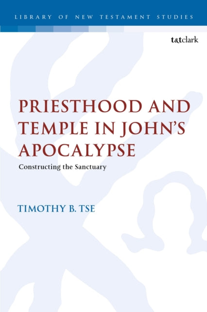 Priesthood and Temple in John’s Apocalypse cover