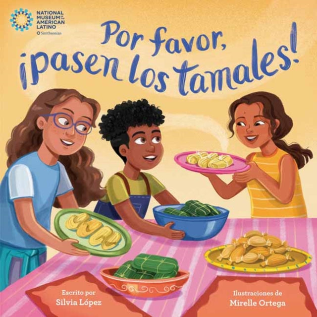 Por favor, ¡pasen los tamales! (Please Pass the Tamales Spanish Edition) cover