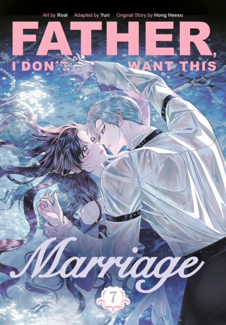 Father, I Don't Want This Marriage, Volume 7 cover
