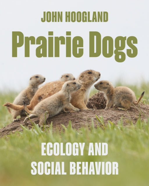 Prairie Dogs – Ecology and Social Behavior cover