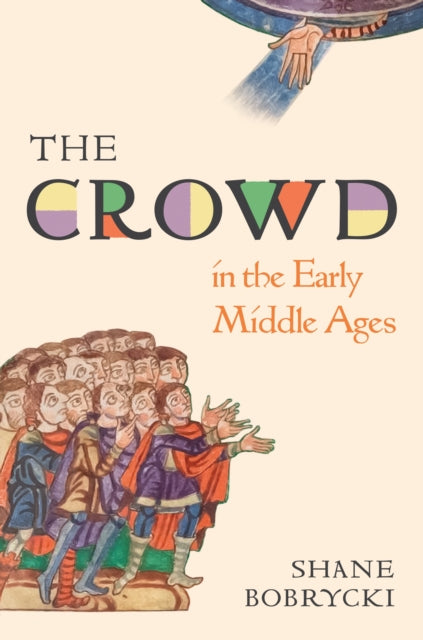 The Crowd in the Early Middle Ages cover