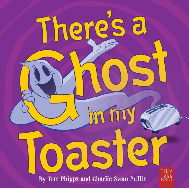 There's a Ghost in My Toaster cover